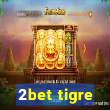 2bet tigre